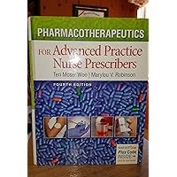 Pharmacotherapeutics for Advanced Practice Nurse Prescribers Pharmacotherapeutics for Advanced Practice Nurse Prescribers Hardcover Kindle