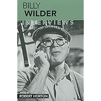 Billy Wilder: Interviews (Conversations With Filmmakers Series) Billy Wilder: Interviews (Conversations With Filmmakers Series) Paperback