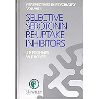 Selective Serotonin Re-Uptake Inhibitors: The Clinical Use of Citalopram, Fluoxetine, Fluvoxamine, Paroxetine, and Sertraline (Perspectives in Psychiatry) Selective Serotonin Re-Uptake Inhibitors: The Clinical Use of Citalopram, Fluoxetine, Fluvoxamine, Paroxetine, and Sertraline (Perspectives in Psychiatry) Hardcover