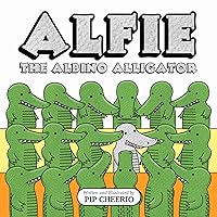 Alfie, The Albino Alligator Alfie, The Albino Alligator Kindle Paperback
