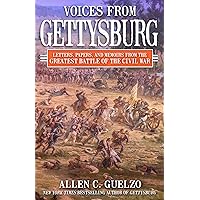 Voices from Gettysburg: Letters, Papers, and Memoirs from the Greatest Battle of the Civil War Voices from Gettysburg: Letters, Papers, and Memoirs from the Greatest Battle of the Civil War Hardcover Kindle Audible Audiobook