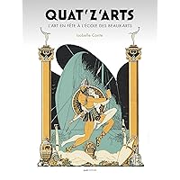 Quat’Z’Arts: L’art en fête à l’École des Beaux-arts (1892-1966)