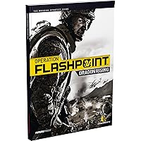 Operation Flashpoint Dragon Rising: The Official Strategy Guide Operation Flashpoint Dragon Rising: The Official Strategy Guide Paperback