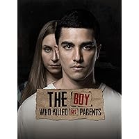 The Boy Who Killed My Parents