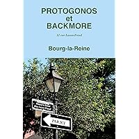 Protogonos et Backmore: 11 rue Lacan-Freud Bourg la Reine (French Edition)