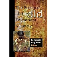 The Essence of the Old Testament: A Survey