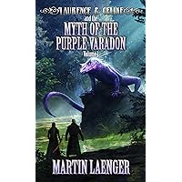 Laurence and Celine: And the Myth of the purple Varadon (Laurence & Celine - Volume 1)