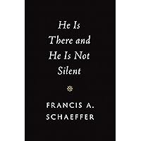 He Is There and He Is Not Silent He Is There and He Is Not Silent Hardcover