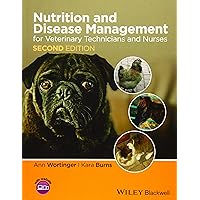 Nutrition and Disease Management for Veterinary Technicians and Nurses Nutrition and Disease Management for Veterinary Technicians and Nurses Paperback