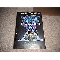 Virus X: Tracking the New Killer Plagues--Out of the Present & Into the Future Virus X: Tracking the New Killer Plagues--Out of the Present & Into the Future Hardcover