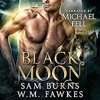 Black Moon: Wolf Moon Rising, Book 1 Black Moon: Wolf Moon Rising, Book 1 Audible Audiobook Kindle Paperback
