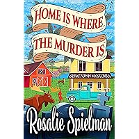 Home Is Where the Murder Is (Hometown Mysteries Book 2)