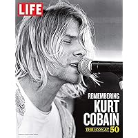 LIFE Remembering Kurt Cobain: The Icon at 50 LIFE Remembering Kurt Cobain: The Icon at 50 Kindle Magazine