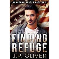 Finding Refuge (Hometown Heroes Book 1)