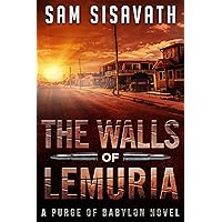 The Walls of Lemuria (Purge of Babylon: Keo #1) The Walls of Lemuria (Purge of Babylon: Keo #1) Kindle Audible Audiobook Paperback
