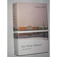 On What Matters, Vol. 2 (Berkeley Tanner Lectures) (The ^ABerkeley Tanner Lectures) On What Matters, Vol. 2 (Berkeley Tanner Lectures) (The ^ABerkeley Tanner Lectures) Paperback Kindle Hardcover