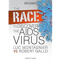 The Race to Discover the AIDS Virus: Luc Montagnier vs Robert Gallo (Scientific Rivalries and Scandals) The Race to Discover the AIDS Virus: Luc Montagnier vs Robert Gallo (Scientific Rivalries and Scandals) Library Binding