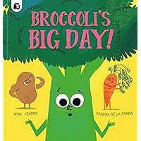 Broccoli's Big Day! Broccoli's Big Day! Hardcover Kindle Paperback