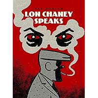 Lon Chaney Speaks Lon Chaney Speaks Hardcover Kindle