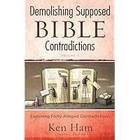 Demolishing Supposed Bible Contradictions Volume 1 Demolishing Supposed Bible Contradictions Volume 1 Paperback Kindle