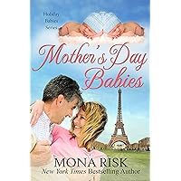 Mother's Day Babies (Holiday Babies Series Book 3) Mother's Day Babies (Holiday Babies Series Book 3) Kindle Audible Audiobook
