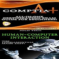 CompTIA A+ & Human-Computer Interaction CompTIA A+ & Human-Computer Interaction Kindle Audible Audiobook Paperback