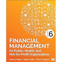 Financial Management for Public, Health, and Not-for-Profit Organizations Financial Management for Public, Health, and Not-for-Profit Organizations Hardcover