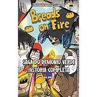Breads On Fire - Edição Especial: Saga do Demônio Verde (Portuguese Edition) Breads On Fire - Edição Especial: Saga do Demônio Verde (Portuguese Edition) Kindle Paperback