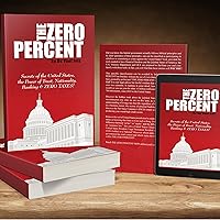The Zero Percent: Secrets of the United States, the Power of Trust, Nationality, Banking & Zero Taxes! The Zero Percent: Secrets of the United States, the Power of Trust, Nationality, Banking & Zero Taxes! Paperback Audible Audiobook Spiral-bound
