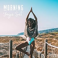 Morning Yoga Set: Hang Drum Music for Daily Morning Meditation and Yoga Exercises in Zen Buddhist Spirituality Morning Yoga Set: Hang Drum Music for Daily Morning Meditation and Yoga Exercises in Zen Buddhist Spirituality MP3 Music