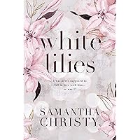 White Lilies: A Forbidden Love Romance (The Mitchell Family Series) White Lilies: A Forbidden Love Romance (The Mitchell Family Series) Kindle Audible Audiobook Paperback Hardcover