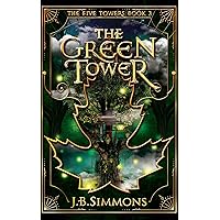 The Green Tower (The Five Towers Book 3) The Green Tower (The Five Towers Book 3) Kindle Paperback Audible Audiobook Hardcover