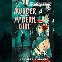 Murder for the Modern Girl Murder for the Modern Girl Audible Audiobook Paperback Kindle Hardcover