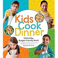 Kids Cook Dinner: 23 Healthy, Budget-Friendly Meals from the Best-Selling Cooking Class Series Kids Cook Dinner: 23 Healthy, Budget-Friendly Meals from the Best-Selling Cooking Class Series Paperback Kindle