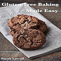 Gluten-Free Baking Made Easy Gluten-Free Baking Made Easy Kindle Audible Audiobook