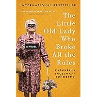 The Little Old Lady Who Broke All the Rules: A Novel (League of Pensioners) The Little Old Lady Who Broke All the Rules: A Novel (League of Pensioners) Kindle Paperback Audible Audiobook Library Binding Mass Market Paperback Audio CD