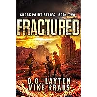 Fractured - Shock Point Book 2: A Thrilling Post-Apocalyptic Survival Series Fractured - Shock Point Book 2: A Thrilling Post-Apocalyptic Survival Series Kindle Paperback