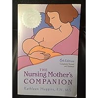 The Nursing Mother's Companion The Nursing Mother's Companion Paperback Kindle