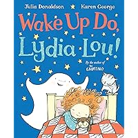 Wake Up Do, Lydia Lou! Wake Up Do, Lydia Lou! Hardcover Paperback