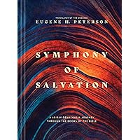 Symphony of Salvation (Hardcover): A 60-Day Devotional Journey through the Books of the Bible Symphony of Salvation (Hardcover): A 60-Day Devotional Journey through the Books of the Bible Hardcover Kindle