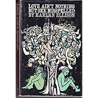 Love Ain't Nothing But Sex Misspelled Love Ain't Nothing But Sex Misspelled Hardcover Paperback Mass Market Paperback