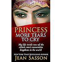 Princess, More Tears to Cry Princess, More Tears to Cry Kindle Audible Audiobook Paperback