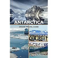 Antarctica Cruise Travel Guide Antarctica Cruise Travel Guide Kindle Hardcover Paperback
