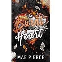 The Burnt Heart (Toxic Hearts Book 1) The Burnt Heart (Toxic Hearts Book 1) Kindle Paperback Audible Audiobook