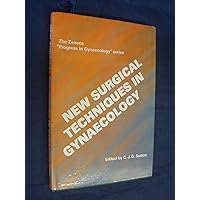 New Surgical Techniques in Gynecology New Surgical Techniques in Gynecology Hardcover