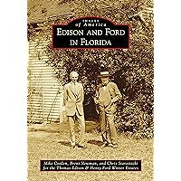 Edison and Ford in Florida (Images of America) Edison and Ford in Florida (Images of America) Paperback Kindle Hardcover