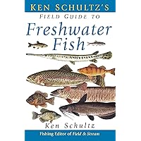 Ken Schultz's Field Guide to Freshwater Fish Ken Schultz's Field Guide to Freshwater Fish Paperback Kindle Hardcover