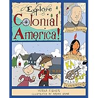 Explore Colonial America!: 25 Great Projects, Activities, Experiments Explore Colonial America!: 25 Great Projects, Activities, Experiments Paperback Kindle