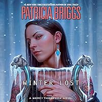 Winter Lost: A Mercy Thompson Novel, Book 14 Winter Lost: A Mercy Thompson Novel, Book 14 Kindle Audible Audiobook Hardcover