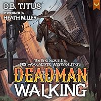 Deadman Walking: A LitRPG Apocalypse Series Deadman Walking: A LitRPG Apocalypse Series Audible Audiobook Kindle Paperback